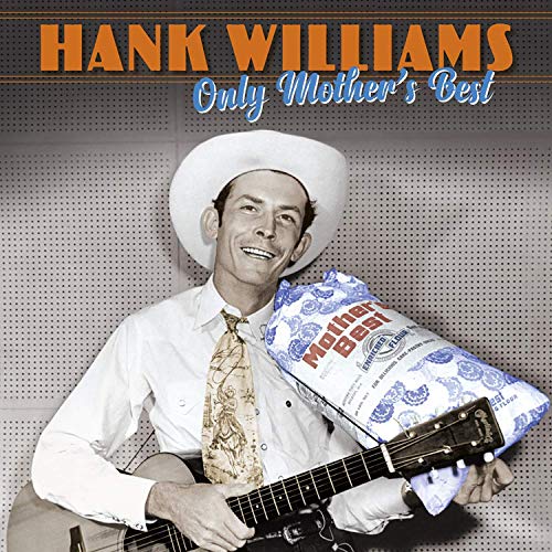 Hank Williams - Only Mother's Best |-