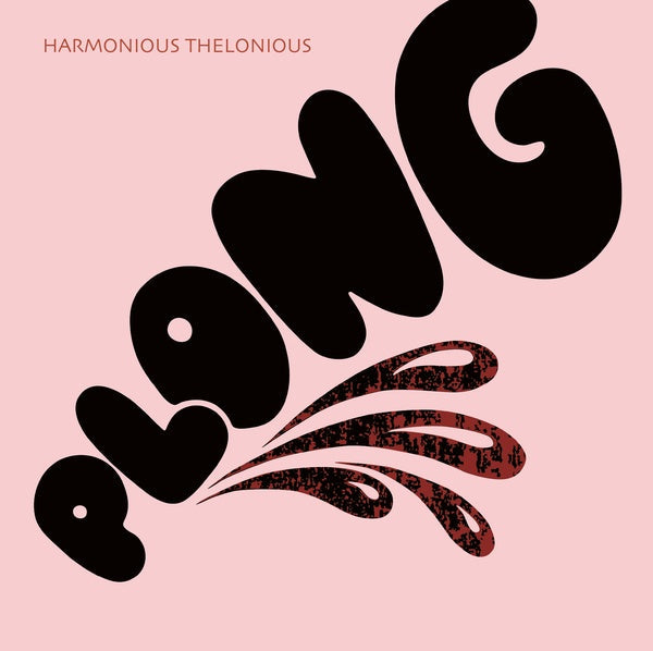 HARMONIOUS THELONIOUS - Plong | Mint (M) Mint (M)-