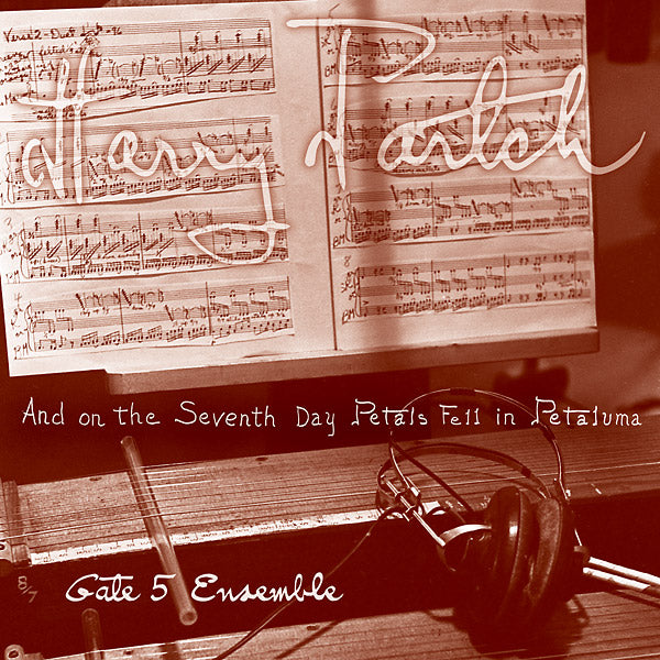 HARRY PARTCH - And On The Seventh Day Petals Fell In Petaluma |-
