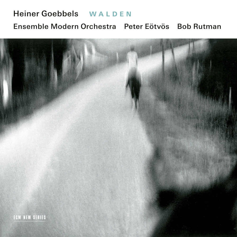 Bob Rutman/Ensemble Modern/Peter Eotvos - Heiner Goebbels: Walden |-