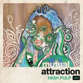 High Pulp - Mutual Attraction Vol. 3 (RSD 4/23/2022 VINYL) | Mint (M) Mint (M)-
