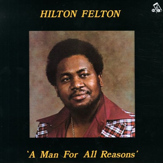 Hilton Felton - A Man For All Reasons |-