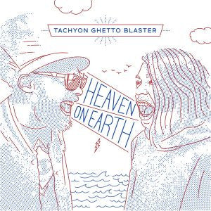 Tachyon Ghetto Blaster - Heaven On Earth (CD) |-