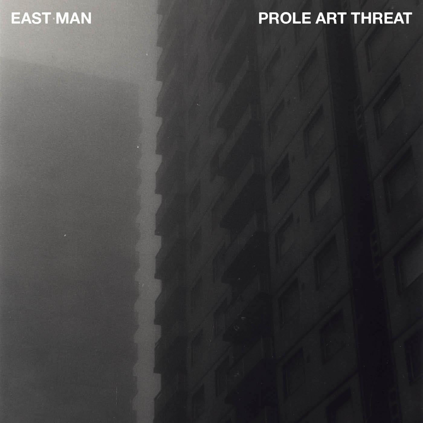 East Man - Prole Art Threat |-