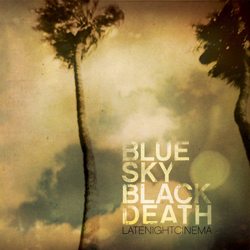 Blue Sky Black Death - Late Night Cinema (CD) |-