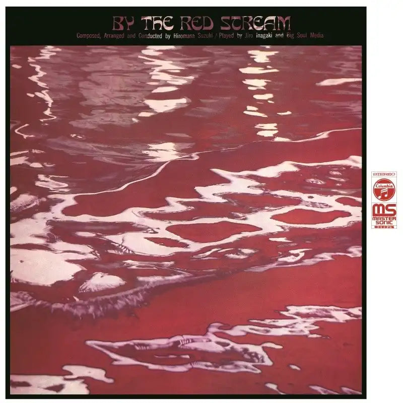 Hiromasa Suzuki + Jiro Inagaki and Big Soul Media - By The Red Stream (New Edition) |-