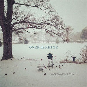 Over the Rhine - Blood Oranges In The Snow (CD) |-