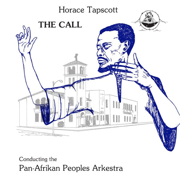 HORACE TAPSCOTT CONDUCTING THE PAN-AFRIKAN PEOPLES - The Call |-