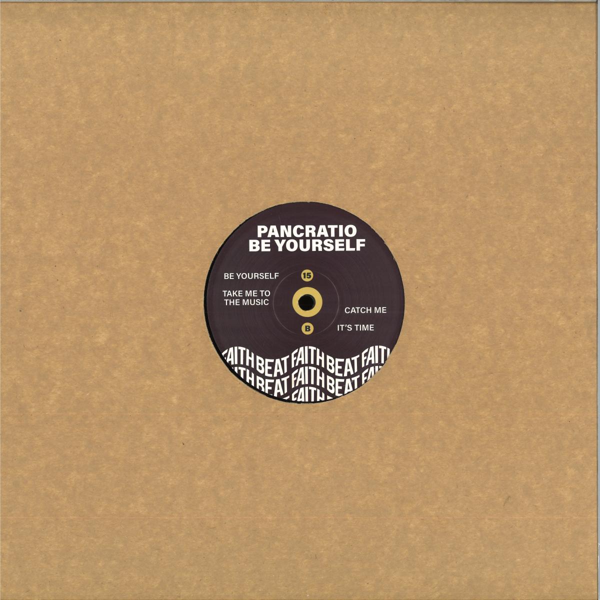 Pancratio - Be Yourself (VINYL 12" Faith Beat FAITHBEAT-15 2026) | NEW-