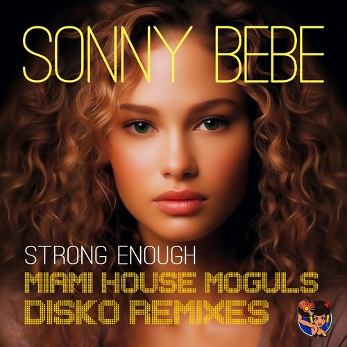 Sonny Bebe - Strong Enough (Miami House Moguls Disko Remixes)(MOD CD ESSENTIAL MEDIA MOD 2023) | NEW-
