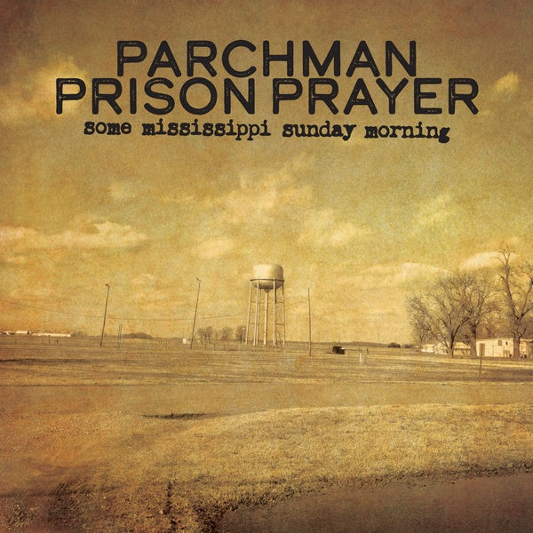 IAN BRENNAN - Parchman Prison Prayer: Some Mississippi Sunday Morning |-