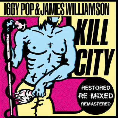 Iggy & James Williamson Pop - Kill City (Restored Edition VINYL) | Mint (M) Mint (M)-