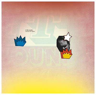 IN THE COUNTRY - Sounds And Sights |-
