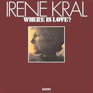 Irene Kral - Where Is Love |-