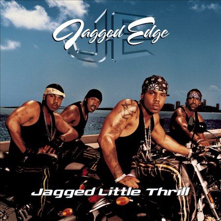 Jagged Edge - JAGGED LITTLE THRILL |-