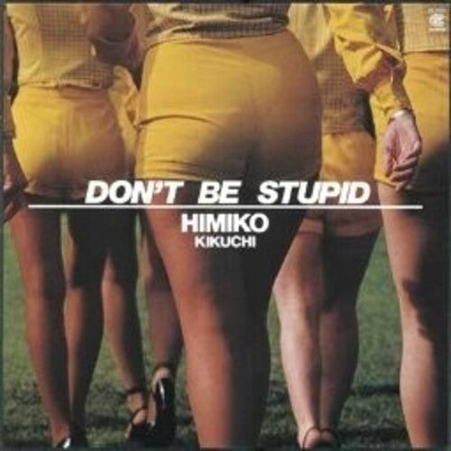 Himiko Kikuchi - (PRESALE 7/31/26) Don'T Be Stupid (JAPAN VINYL) | Mint (M) Mint (M)-