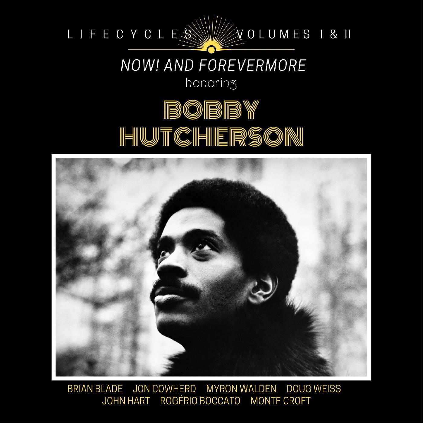 Blade, Brian - LIFECYCLES Volumes 1 & 2: Now! and Forevermore Honoring Bobby Hutcherson (CD) |-