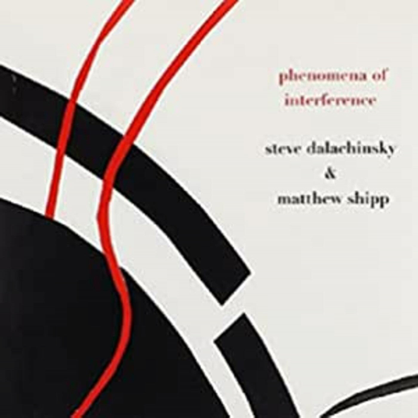 Dalachinsky, Steve & Mathew Shipp - Phenomena Of Interference (CD) |-