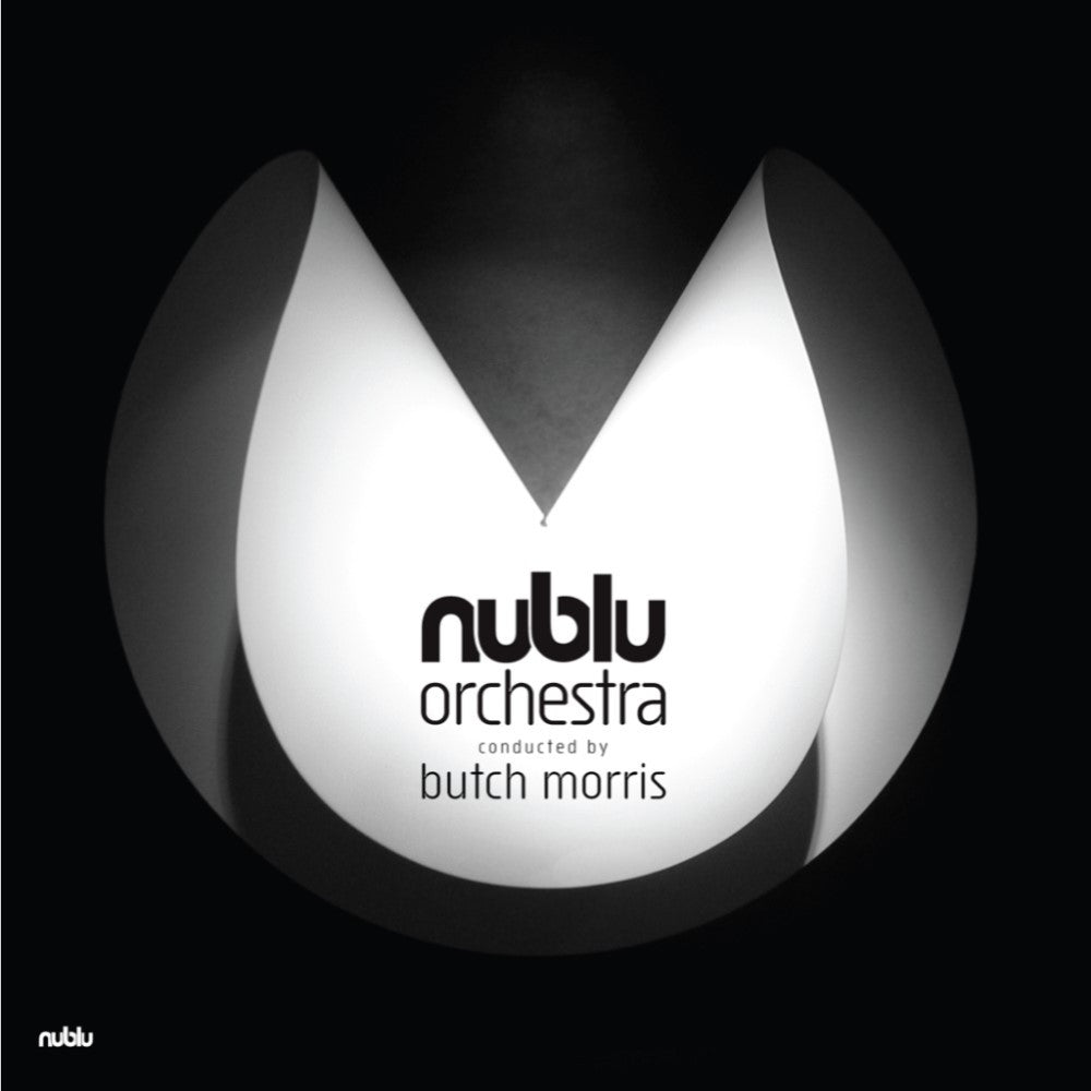 Nublu Orchestra Conducted By Butch Morris - Nublu Orchestra Conducted By Butch Morris |-