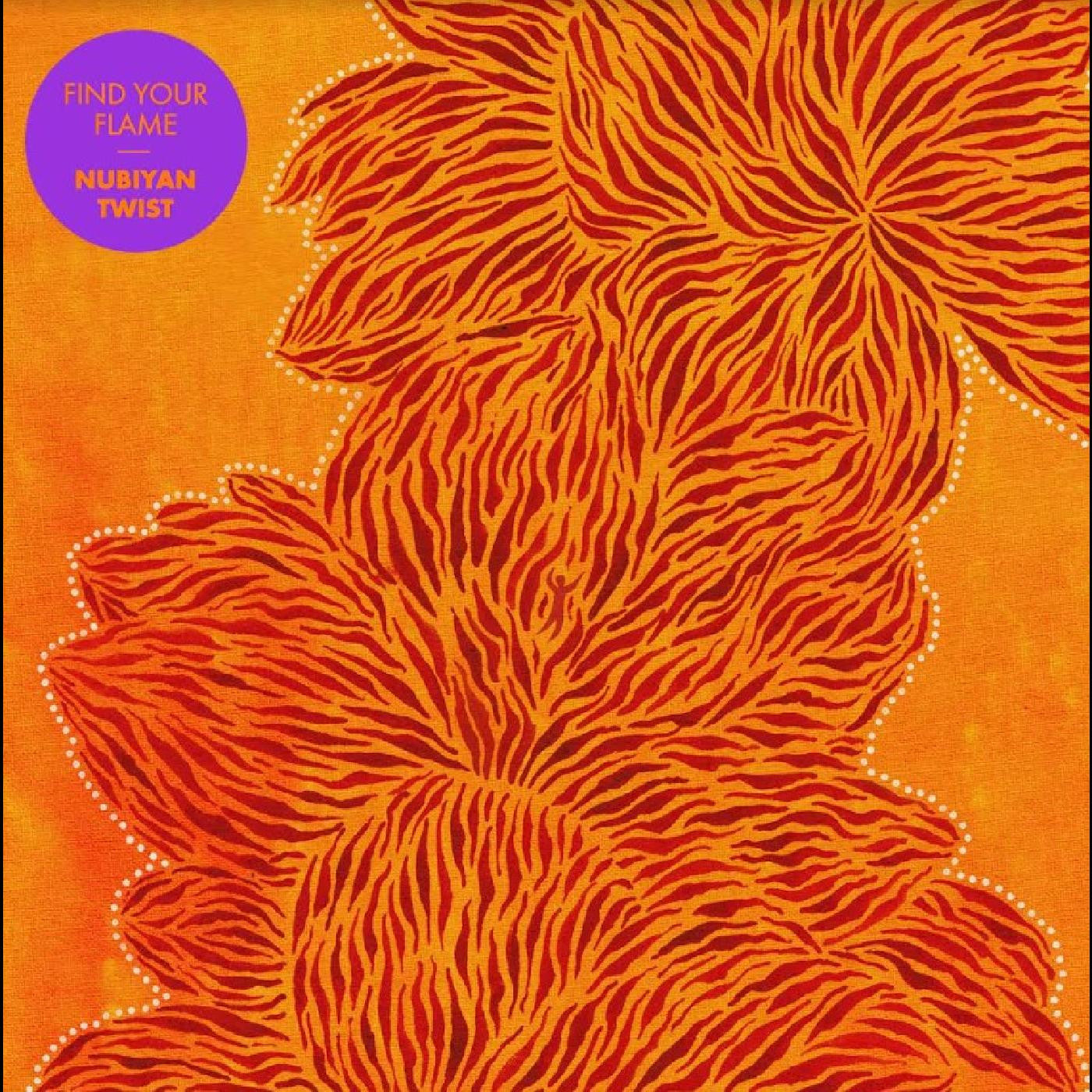 Nubiyan Twist - Find Your Flame |-