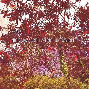Mazzarella, Nick Trio - Ultraviolet (CD) | Mint (M) Mint (M)-