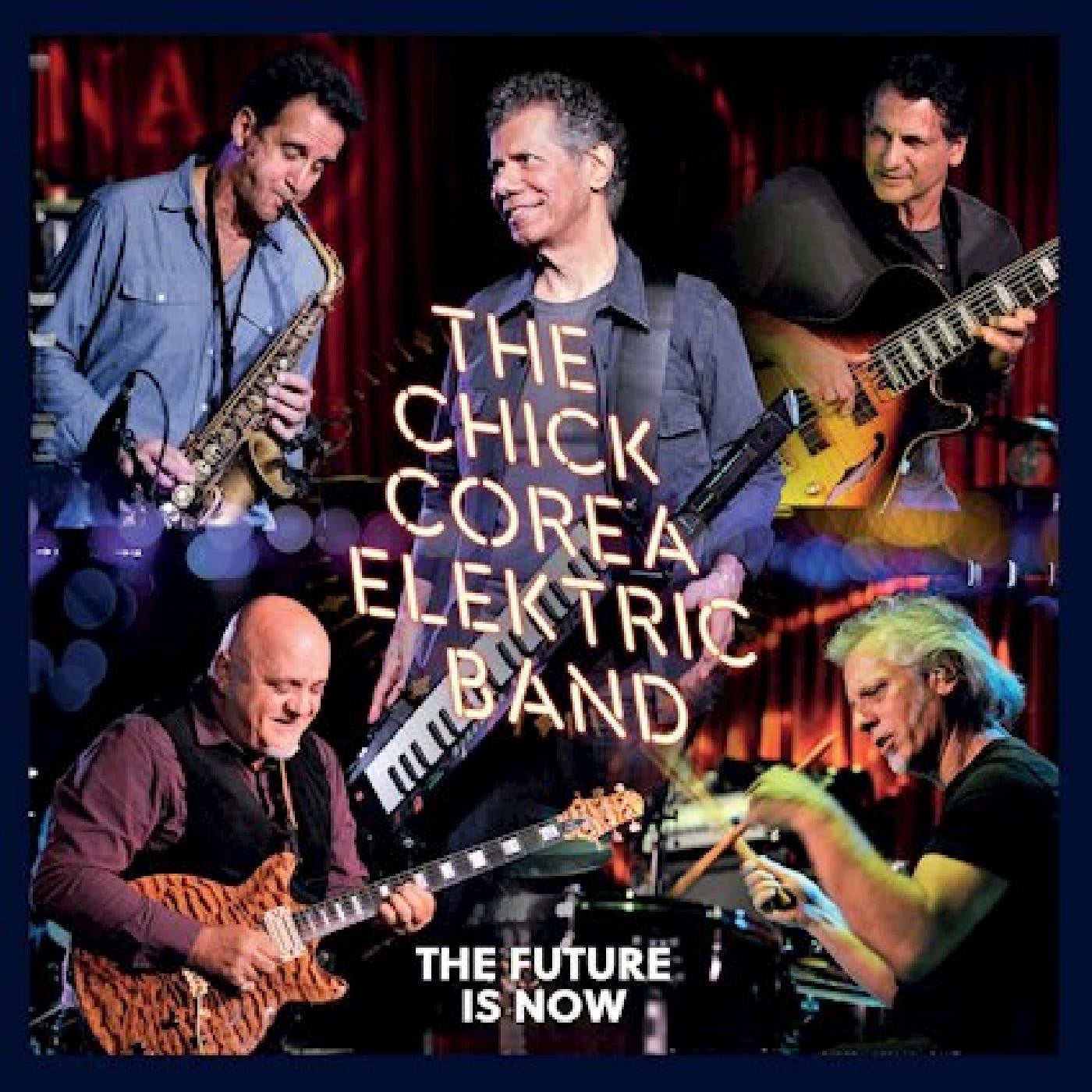 Corea, Chick Elektric Band - Future Is Now |-