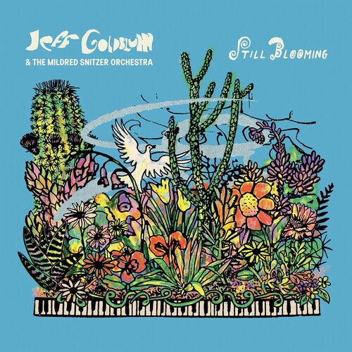 Jeff Goldblum & The Mildred Snitzer Orchestra - Still Blooming |-