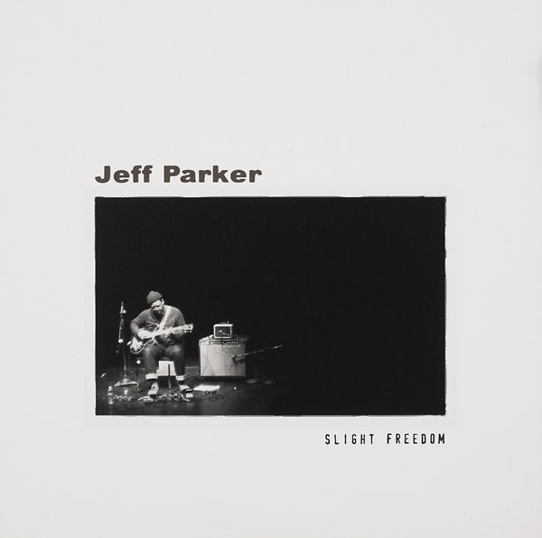 Jeff Parker - Slight Freedom |-