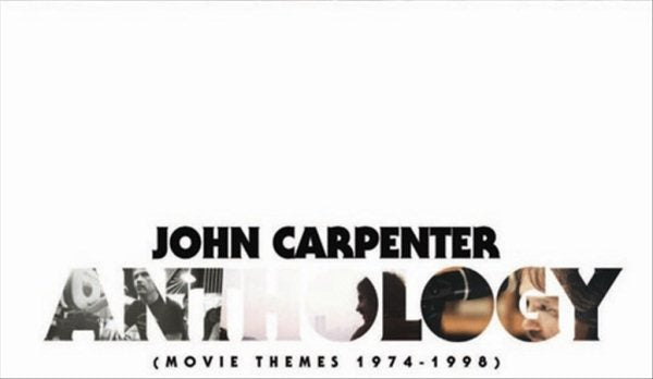 John Carpenter (Film Director) - Anthology: Movie Themes 1974-1998 * |-