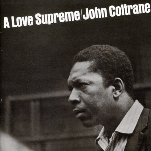 John Coltrane - A Love Supreme (Remastered) |-