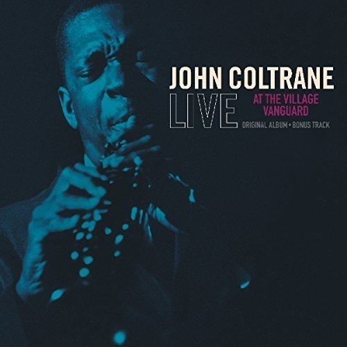 John Coltrane - LIVE AT THE VILLAGE VANGUARD |-