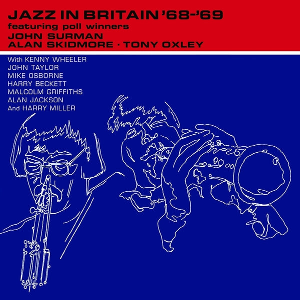 JOHN SURMAN, ALAN SKIDMORE, TONY OXLEY - Jazz In Britan '68 '69 |-