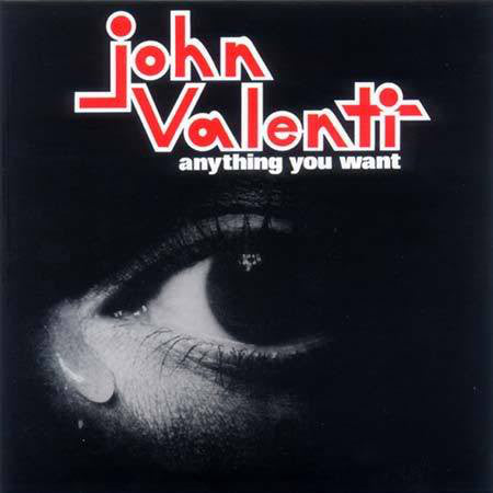 John Valenti - Anything You Want |-