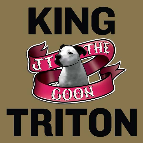 JT THE GOON - King Triton |-