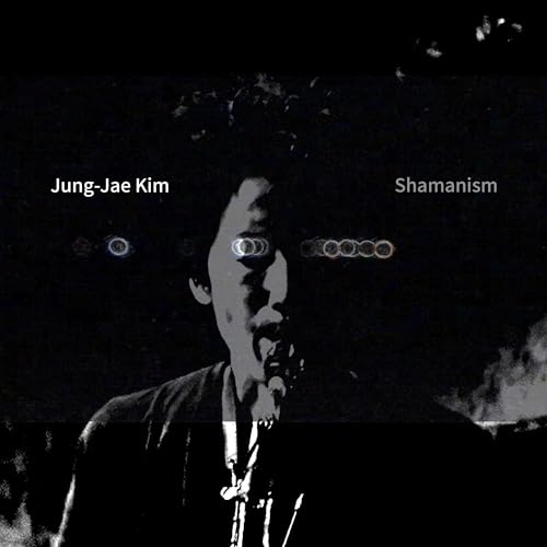 Jung-Jae Kim - Shamanism |-