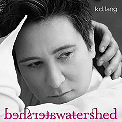 K.D. Lang - Watershed |-