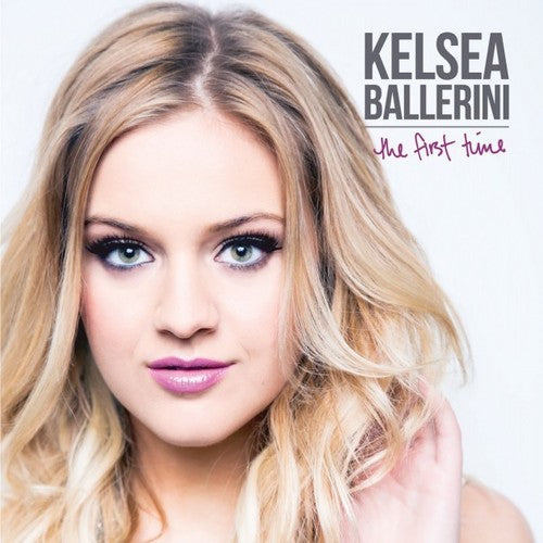 Kelsea Ballerini - The First Time |-