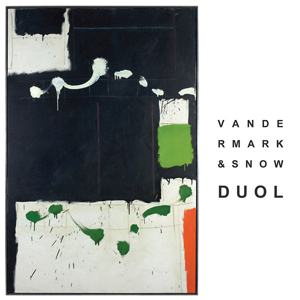 KEN VANDERMARK/MICHAEL SNOW - Duol |-
