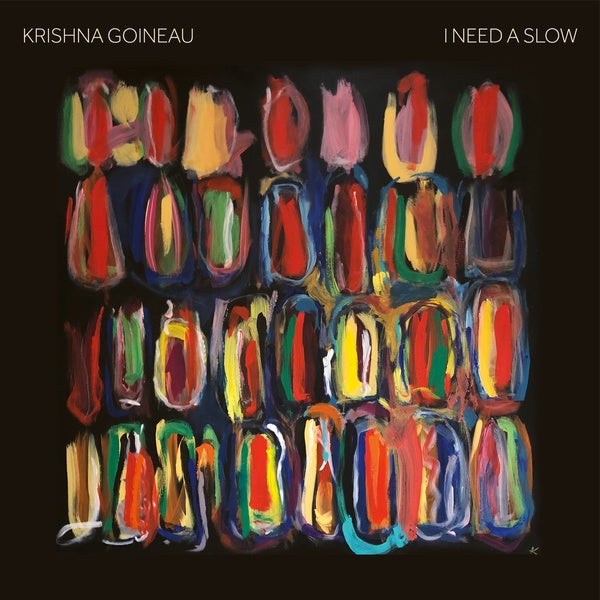 KRISHNA GOINEAU - I Need A Slow |-