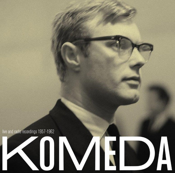 Krzysztof Komeda - Live and Radio Recordings 1957-1962 |-
