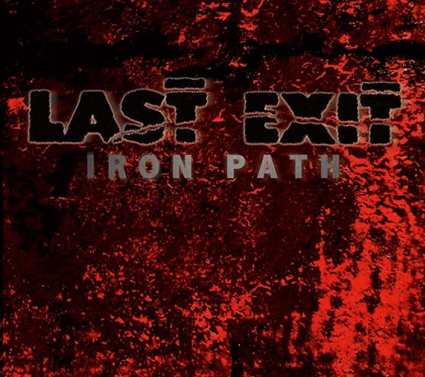 LAST EXIT - Iron Path |-