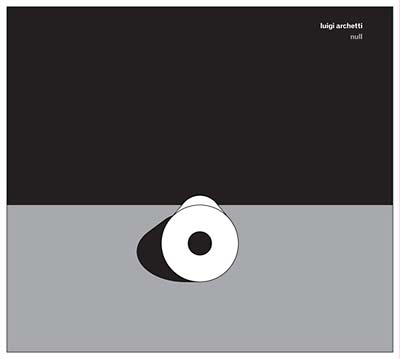 LUIGI ARCHETTI - Null |-