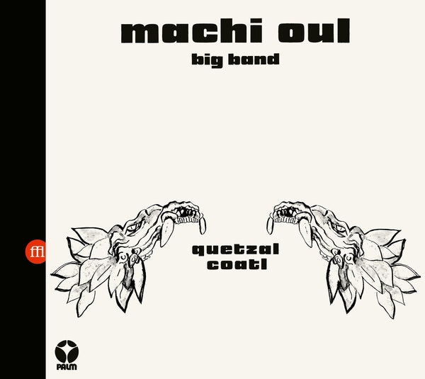 MACHI OUL BIG BAND - Quetzalcoatl |-