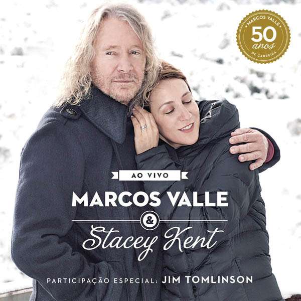 Marcos Valle & Stacey Kent - Ao Vivo |-