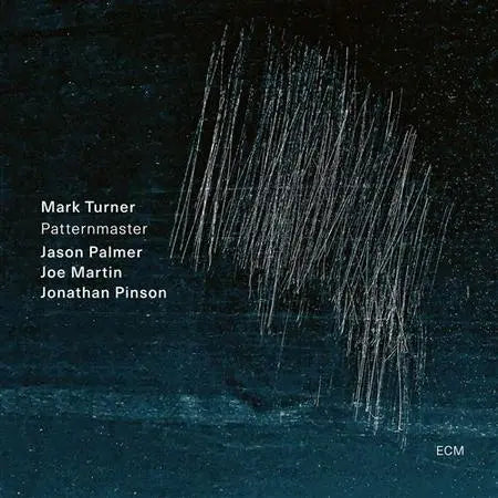 Mark Turner/Jason Palmer/Joe Martin/Jonathan Pinso - Patternmaster |-