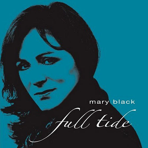 Mary Black - Full Tide |-