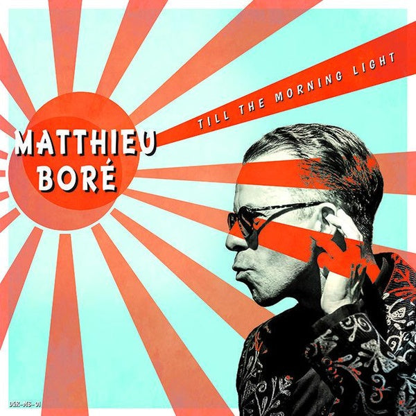 MATTHIEU BORE - Till The Morning Light |-