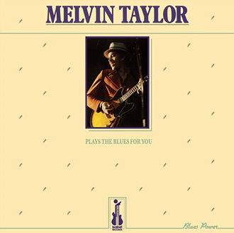 Melvin Taylor - Plays The Blues For You |-