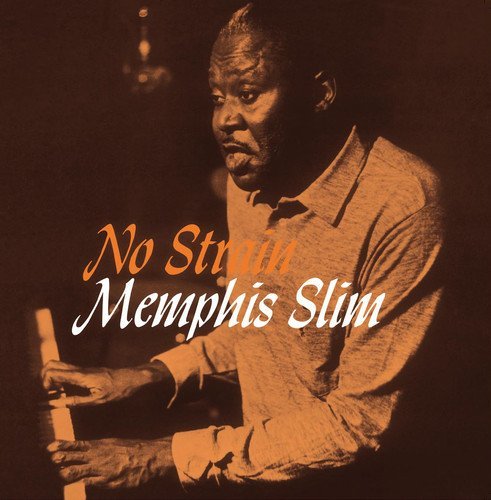 Memphis Slim - NO STRAIN |-