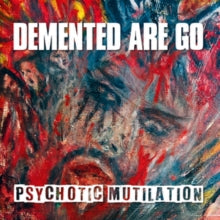 DEMENTED ARE GO - PSYCHOTIC MUTILATION (VINYL) | Mint (M) Mint (M)-